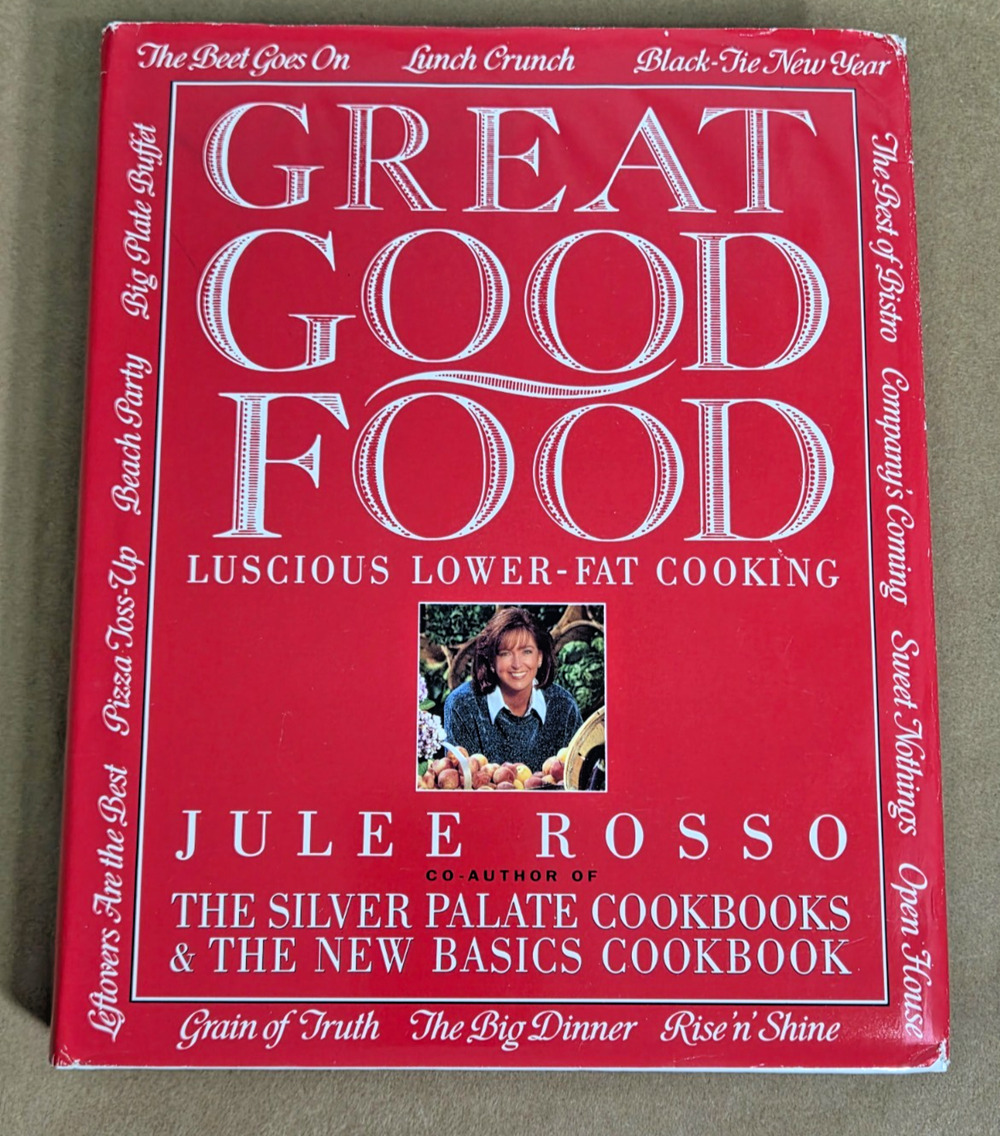 1st Ed 1993 Great Good Food by Julee Rosso - Vintage Silver Palate Cook Book